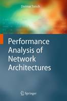 Dietmar Tutsch - Performance Analysis of Network Architectures - 9783540343080 - V9783540343080