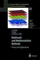 Timothy J. Barth (Ed.) - Multiscale and Multiresolution Methods: Theory and Applications (Lecture Notes in Computational Science and Engineering) - 9783540424208 - V9783540424208