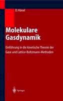 Dieter Hanel - Molekulare Gasdynamik: Einführung in die kinetische Theorie der Gase und Lattice-Boltzmann-Methoden (German Edition) - 9783540442479 - V9783540442479