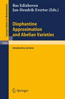 Bas Edixhoven (Ed.) - Diophantine Approximation and Abelian Varieties: Introductory Lectures (Lecture Notes in Mathematics) - 9783540575283 - V9783540575283