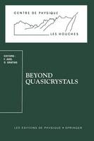 Francoise Axel (Ed.) - Beyond Quasicrystals: Les Houches, March 7-18, 1994 (Centre de Physique des Houches) - 9783540592518 - V9783540592518