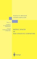Bridson, Martin R., Häfliger, André - Metric Spaces of Non-Positive Curvature (Grundlehren der mathematischen Wissenschaften) - 9783540643241 - V9783540643241