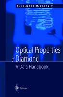 Alexander M. Zaitsev - Optical Properties of Diamond: A Data Handbook - 9783540665823 - V9783540665823