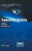 Oliver Montenbruck - Satellite Orbits - 9783540672807 - V9783540672807