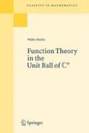 Walter Rudin - Function Theory in the Unit Ball of Cn - 9783540682721 - V9783540682721