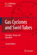 Alex C. Hoffmann - Gas Cyclones and Swirl Tubes: Principles, Design, and Operation - 9783540746942 - V9783540746942