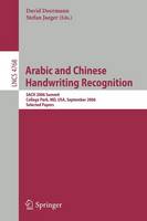  - Arabic and Chinese Handwriting Recognition: Summit, SACH 2006, College Park, MD, USA, September 27-28, 2006, Selected Papers (Lecture Notes in Computer Science) - 9783540781981 - V9783540781981