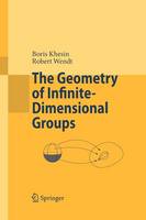 Boris A. Khesin - The Geometry of Infinite-Dimensional Groups - 9783540852056 - V9783540852056