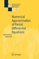 Alfio Quarteroni - Numerical Approximation of Partial Differential Equations (Springer Series in Computational Mathematics) - 9783540852674 - V9783540852674