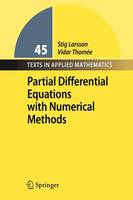 Stig Larsson - Partial Differential Equations with Numerical Methods (Texts in Applied Mathematics) - 9783540887058 - V9783540887058