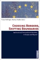 Franz Hollinger (Ed.) - Crossing Borders, Shifting Boundaries - 9783593396125 - V9783593396125