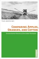 Frank . Ed(S): Uekotter - Comparing Apples, Oranges, and Cotton - 9783593500287 - V9783593500287