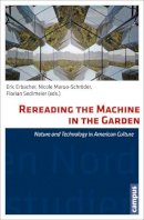 Eric C. Erbacher (Ed.) - Rereading the Machine in the Garden - 9783593501918 - V9783593501918