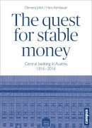 Clemens Jobst - The Quest for Stable Money: Central Banking in Austria, 1816-2016 - 9783593505350 - V9783593505350