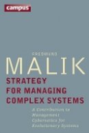 Fredmund Malik - Strategy for Managing Complex Systems: A Contribution to Management Cybernetics for Evolutionary Systems - 9783593505398 - V9783593505398