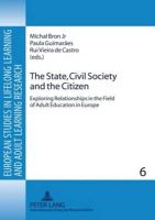 - The State, Civil Society and the Citizen: Exploring Relationships in the Field of Adult Education in Europe (European Studies in Lifelong Learning and Adult Learning Research) - 9783631585931 - V9783631585931