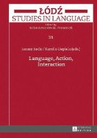  - Language, Action, Interaction (Lodz Studies in Language) - 9783631644287 - V9783631644287