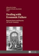  - Dealing with Economic Failure: Between Norm and Practice (15th to 21st Century) - 9783631658253 - V9783631658253