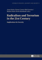  - Radicalism and Terrorism in the 21st Century: Implications for Security (Studies in Politics, Security and Society) - 9783631675427 - V9783631675427