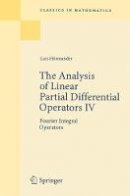 Lars Hormander - The Analysis of Linear Partial Differential Operators IV: Fourier Integral Operators - 9783642001178 - V9783642001178