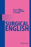 Ribes, Ramon; Aranda, Pedro J.; Giba, John - Surgical English - 9783642029646 - V9783642029646