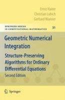 Ernst Hairer - Geometric Numerical Integration: Structure-Preserving Algorithms for Ordinary Differential Equations (Springer Series in Computational Mathematics) - 9783642051579 - V9783642051579