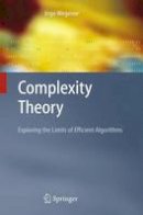 Ingo Wegener - Complexity Theory: Exploring the Limits of Efficient Algorithms - 9783642059148 - V9783642059148