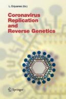 Luis Enjuanes - Coronavirus Replication and Reverse Genetics - 9783642059971 - V9783642059971