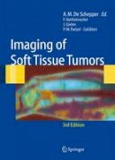 Arthur M. De (University Hospital Antwerp) . Ed(S): Schepper - Imaging of Soft Tissue Tumors - 9783642063930 - V9783642063930