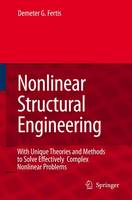 Demeter G. Fertis - Nonlinear Structural Engineering: With Unique Theories and Methods to Solve Effectively  Complex Nonlinear Problems - 9783642069529 - V9783642069529