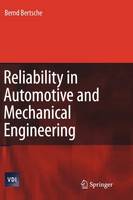 Bernd Bertsche - Reliability in Automotive and Mechanical Engineering: Determination of Component and System Reliability - 9783642070495 - V9783642070495