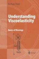 Nhan Phan-Thien - Understanding Viscoelasticity: Basics of Rheology - 9783642077791 - V9783642077791