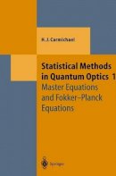 Howard J. Carmichael - Statistical Methods in Quantum Optics - 9783642081330 - V9783642081330