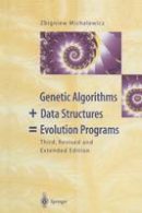 Zbigniew Michalewicz - Genetic Algorithms + Data Structures = Evolution Programs - 9783642082337 - V9783642082337