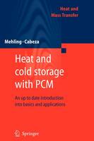 Harald Mehling - Heat and cold storage with PCM: An up to date introduction into basics and applications - 9783642088070 - V9783642088070