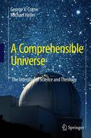 George V. Coyne - A Comprehensible Universe: The Interplay of Science and Theology - 9783642096372 - V9783642096372