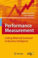 Luca Quagini - Performance Measurement: Linking Balanced Scorecard to Business Intelligence - 9783642132346 - V9783642132346