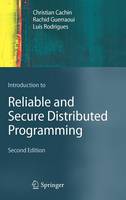Christian Cachin - Introduction to Reliable and Secure Distributed Programming - 9783642152597 - V9783642152597