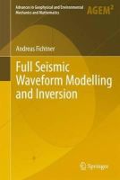 Andreas Fichtner - Full Seismic Waveform Modelling and Inversion - 9783642158063 - V9783642158063