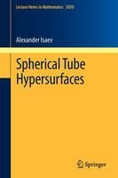 Alexander Isaev - Spherical Tube Hypersurfaces - 9783642197826 - V9783642197826
