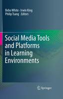 Bebo White (Ed.) - Social Media Tools and Platforms in Learning Environments - 9783642203916 - V9783642203916