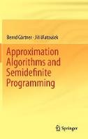 Bernd Gärtner - Approximation Algorithms and Semidefinite Programming - 9783642220142 - V9783642220142