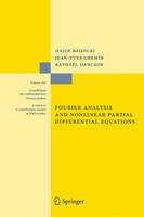 Hajer Bahouri - Fourier Analysis and Nonlinear Partial Differential Equations - 9783642266577 - V9783642266577