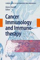 Glenn Dranoff (Ed.) - Cancer Immunology and Immunotherapy - 9783642267888 - V9783642267888