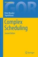 Peter Brucker - Complex Scheduling - 9783642269578 - V9783642269578