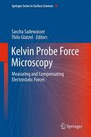 Sascha Sadewasser (Ed.) - Kelvin Probe Force Microscopy: Measuring and Compensating Electrostatic Forces - 9783642271137 - V9783642271137