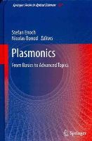 Enoch (Eds) - Plasmonics: From Basics to Advanced Topics (Springer Series in Optical Sciences) - 9783642280788 - V9783642280788