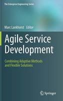 Marc Lankhorst (Ed.) - Agile Service Development: Combining Adaptive Methods and Flexible Solutions - 9783642281877 - V9783642281877