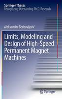 Aleksandar Borisavljevic - Limits, Modeling and Design of High-Speed Permanent Magnet Machines - 9783642334566 - V9783642334566