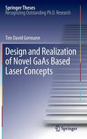 Tim David Germann - Design and Realization of Novel GaAs Based Laser Concepts (Springer Theses) - 9783642340789 - V9783642340789